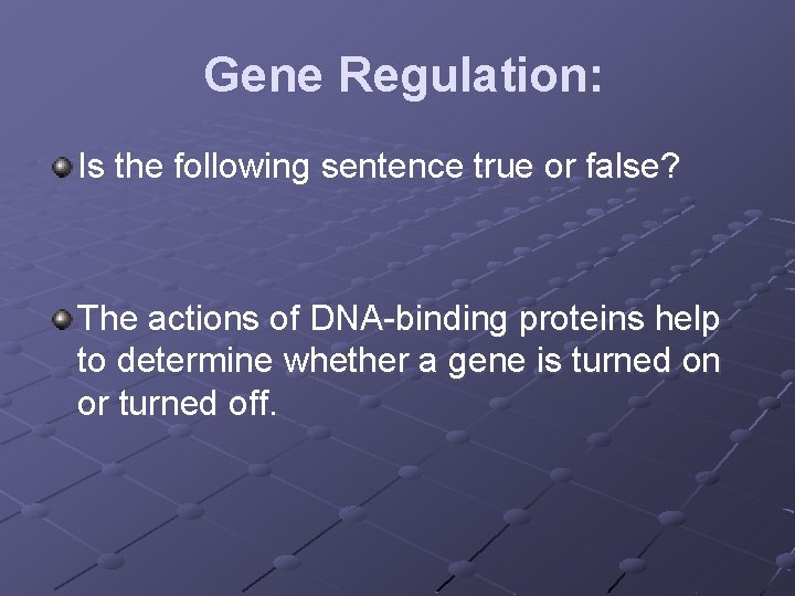 Gene Regulation Section 12 5 This section explains