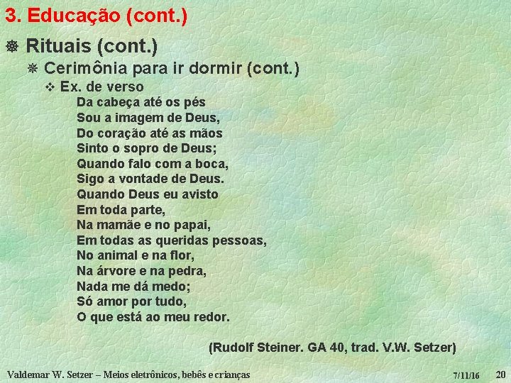 3. Educação (cont. ) ] Rituais (cont. ) ¯ Cerimônia para ir dormir (cont.