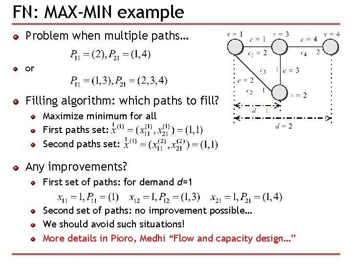 FN: MAX-MIN example Problem when multiple paths… or Filling algorithm: which paths to fill?