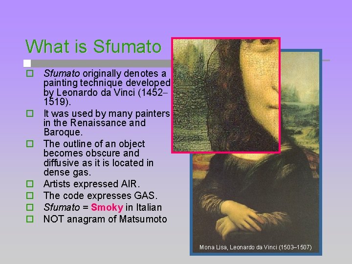 What is Sfumato originally denotes a painting technique developed by Leonardo da Vinci (14521519).