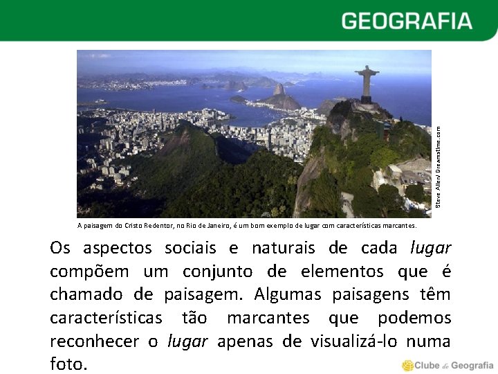 Steve Allen/ Dreamstime. com A paisagem do Cristo Redentor, no Rio de Janeiro, é