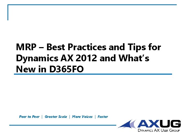 MRP – Best Practices and Tips for Dynamics AX 2012 and What’s New in