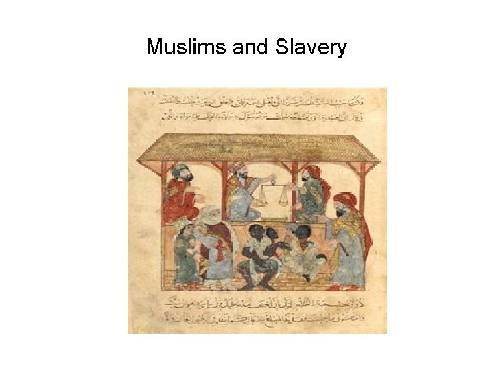 Muslims and Slavery 