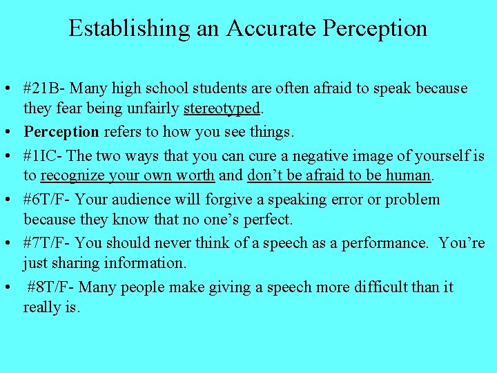 Establishing an Accurate Perception • #21 B- Many high school students are often afraid