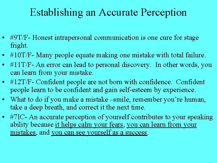 Establishing an Accurate Perception • #9 T/F- Honest intrapersonal communication is one cure for