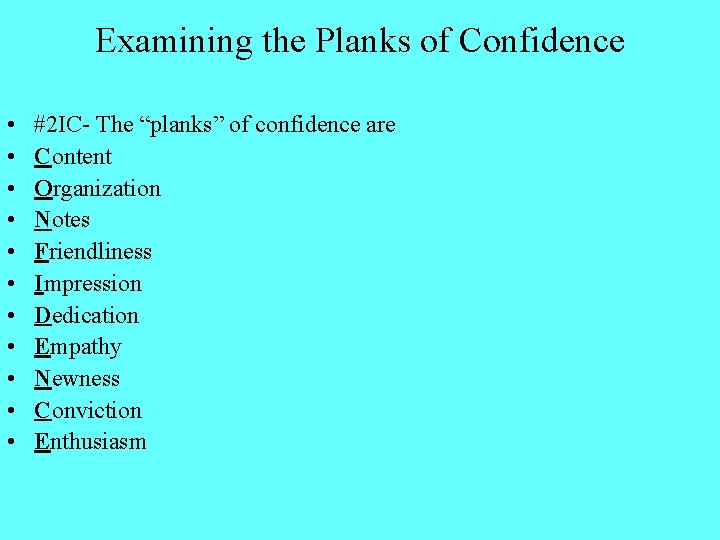 Examining the Planks of Confidence • • • #2 IC- The “planks” of confidence