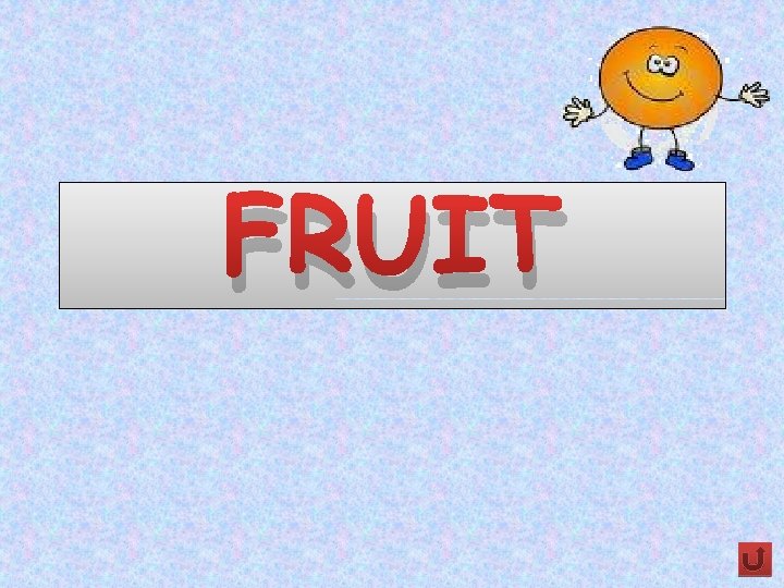 FRUIT 