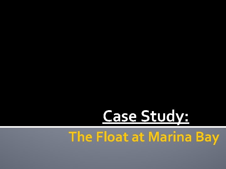 Case Study: The Float at Marina Bay 