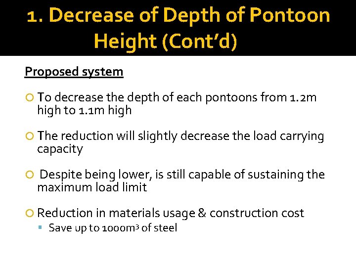 1. Decrease of Depth of Pontoon Height (Cont’d) Proposed system To decrease the depth