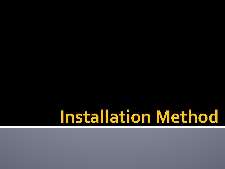 Installation Method 