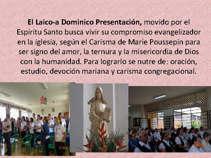 El Laico-a Dominico Presentación, movido por el Espíritu Santo busca vivir su compromiso evangelizador