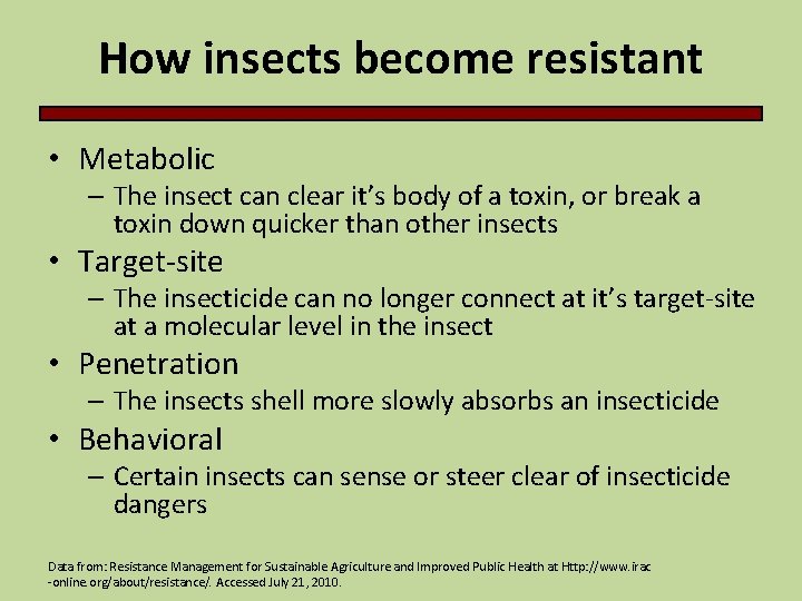 How insects become resistant • Metabolic – The insect can clear it’s body of