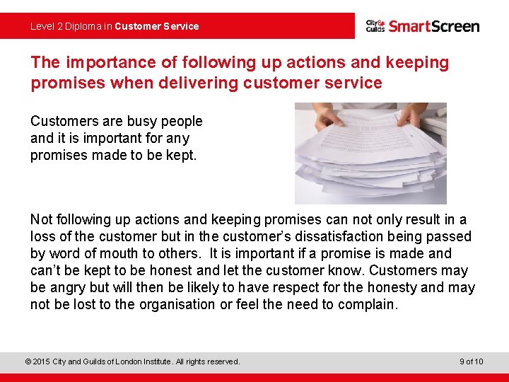  Level 2 Diploma in Customer Service The importance of following up actions and