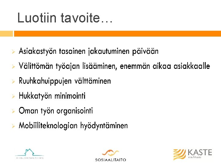 Luotiin tavoite… Luotiin tavoite…