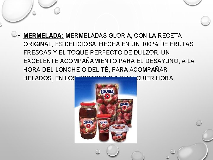  • MERMELADA: MERMELADAS GLORIA, CON LA RECETA ORIGINAL, ES DELICIOSA, HECHA EN UN