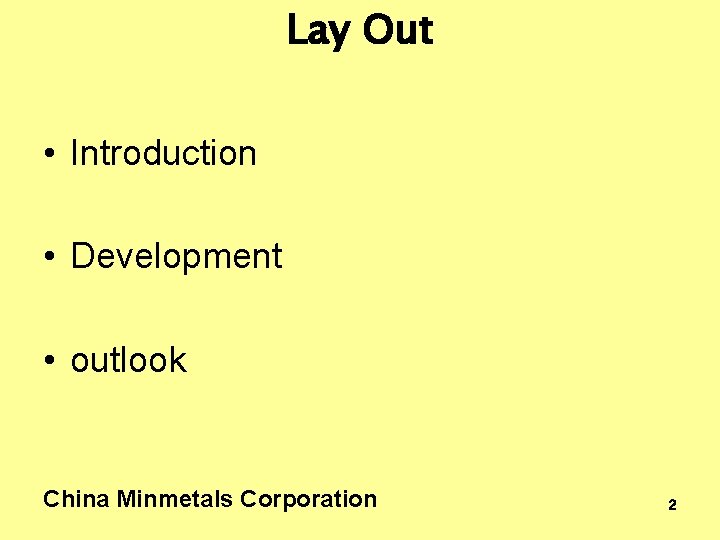 Lay Out • Introduction • Development • outlook China Minmetals Corporation 2 
