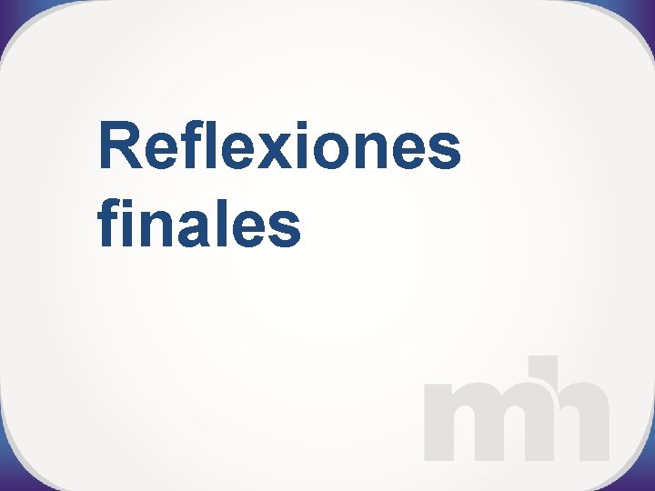 Reflexiones finales 