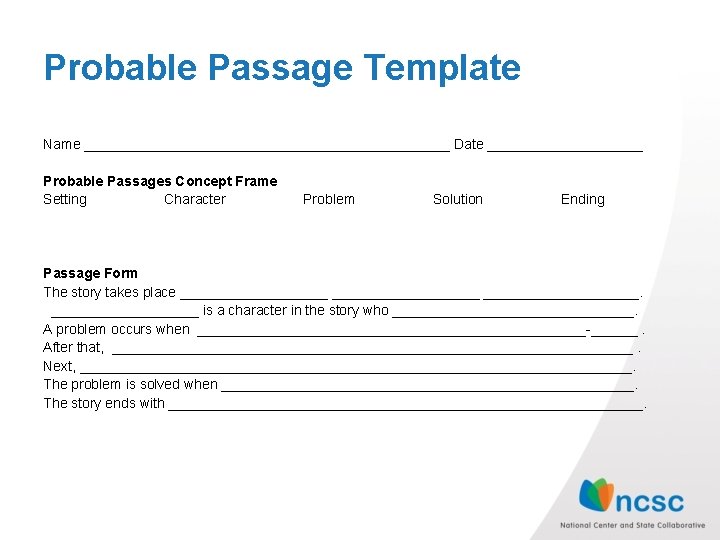 Probable Passage Template Name ________________________ Date __________ Probable Passages Concept Frame Setting Character Problem