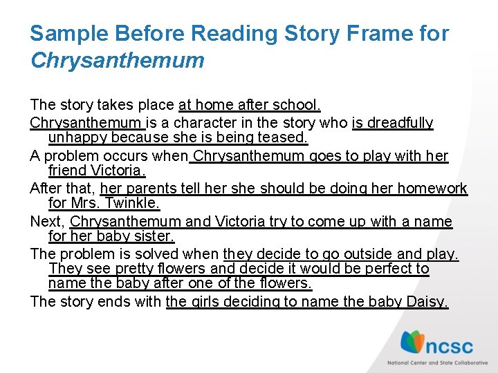 Sample Before Reading Story Frame for Chrysanthemum The story takes place at home after