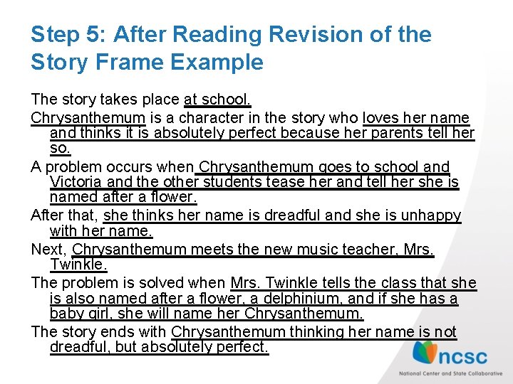Step 5: After Reading Revision of the Story Frame Example The story takes place