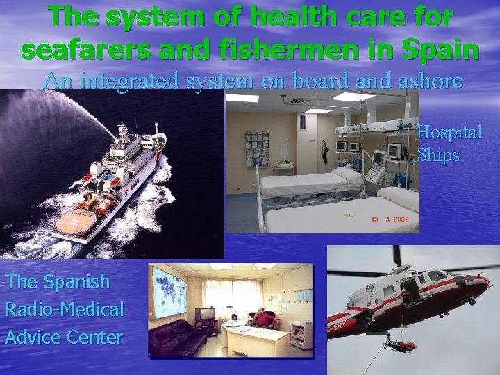 The system of health care for seafarers and fishermen in Spain An integrated system