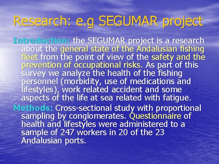 Research: e. g SEGUMAR project Introduction: the SEGUMAR project is a research about the