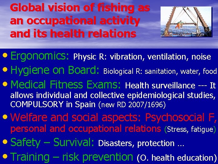 Global vision of fishing as an occupational activity and its health relations • Ergonomics:
