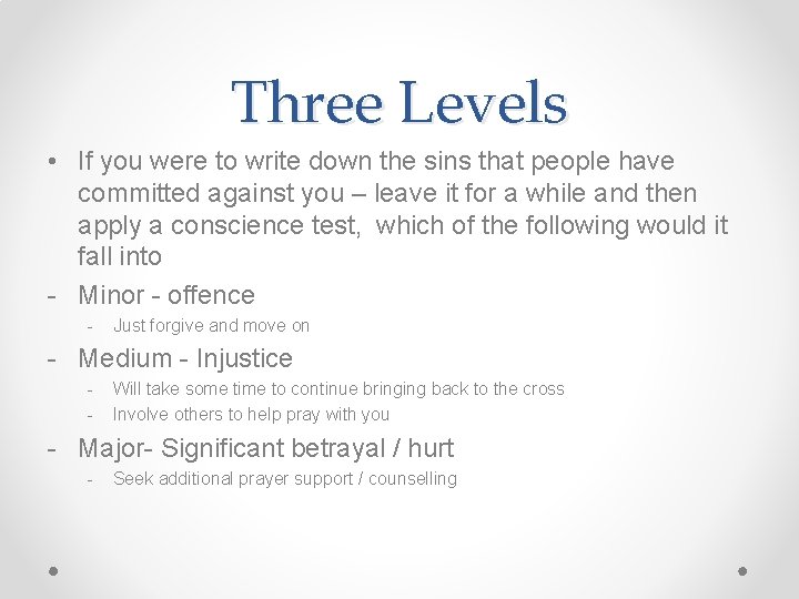 Three Levels • If you were to write down the sins that people have