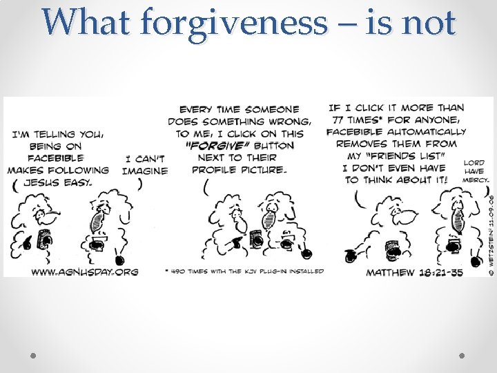What forgiveness – is not 