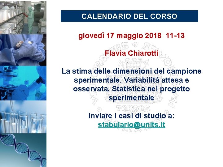 CALENDARIO DEL CORSO giovedì 17 maggio 2018 11 -13 Flavia Chiarotti La stima delle