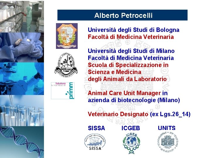 Alberto Petrocelli Università degli Studi di Bologna Facoltà di Medicina Veterinaria Università degli Studi