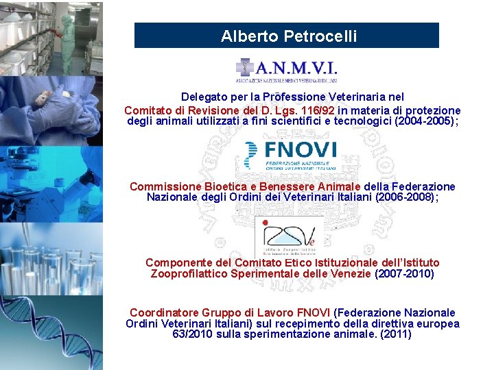 Alberto Petrocelli Delegato per la Professione Veterinaria nel Comitato di Revisione del D. Lgs.