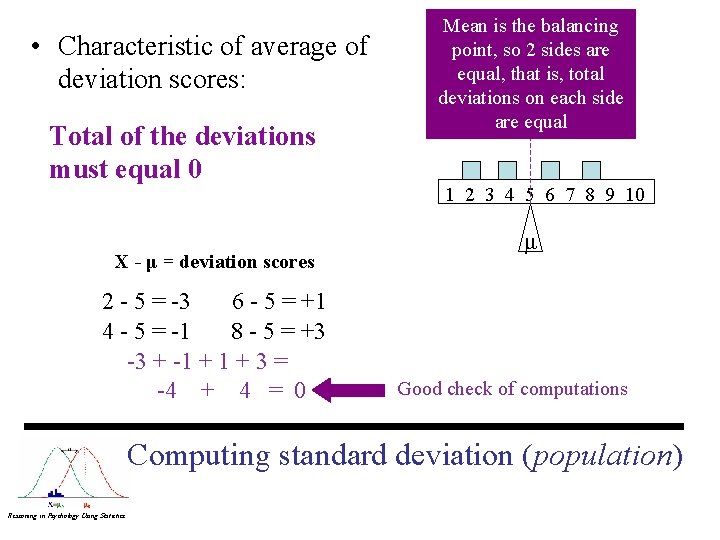  • Characteristic of average of deviation scores: Total of the deviations must equal