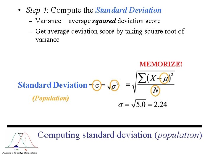  • Step 4: Compute the Standard Deviation – Variance = average squared deviation