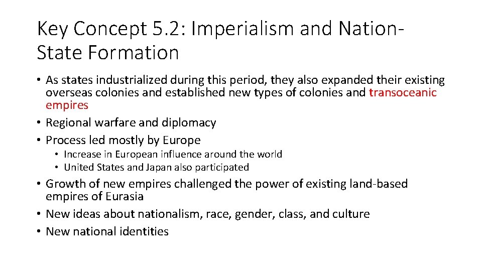 Key Concept 5. 2: Imperialism and Nation. State Formation • As states industrialized during