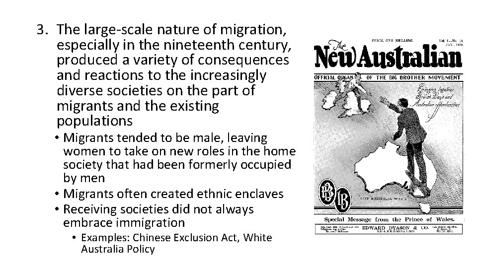 3. The large-scale nature of migration, especially in the nineteenth century, produced a variety