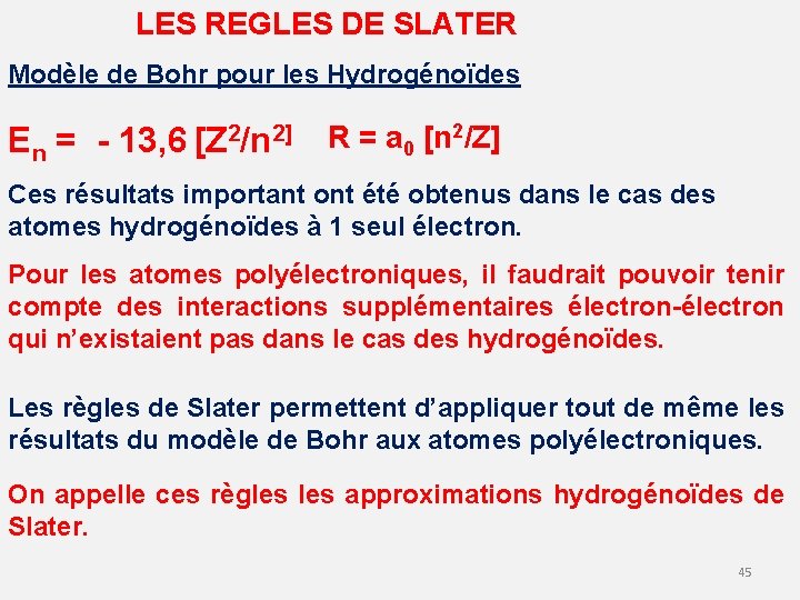 LES REGLES DE SLATER Modèle de Bohr pour les Hydrogénoïdes En = - 13,