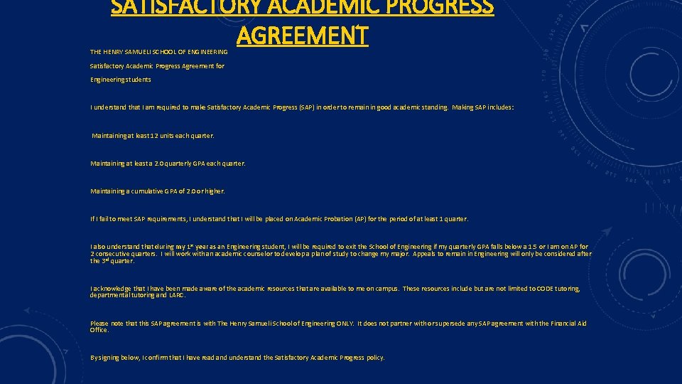 SATISFACTORY ACADEMIC PROGRESS AGREEMENT THE HENRY SAMUELI SCHOOL OF ENGINEERING Satisfactory Academic Progress Agreement