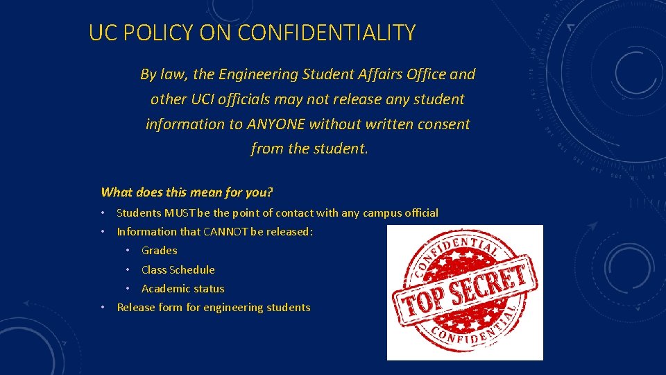 UC POLICY ON CONFIDENTIALITY By law, the Engineering Student Affairs Office and other UCI