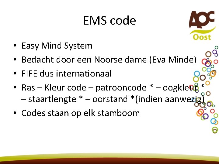 EMS code Easy Mind System Bedacht door een Noorse dame (Eva Minde) FIFE dus