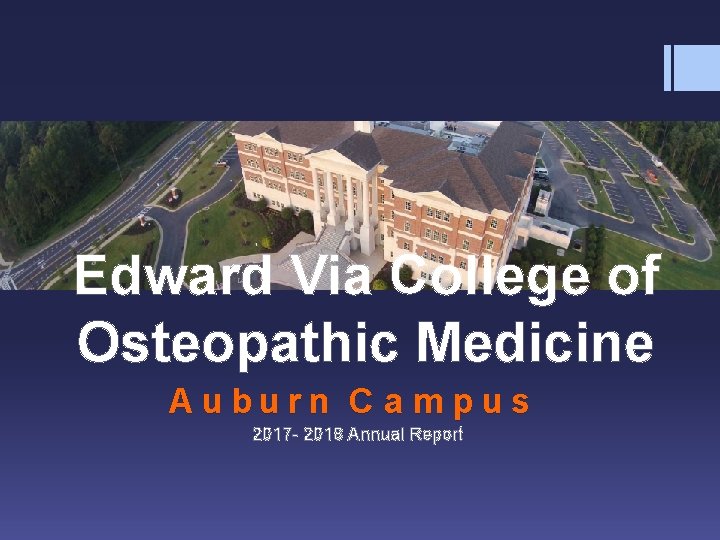 Edward Via College of Osteopathic Medicine A u b u r n C a