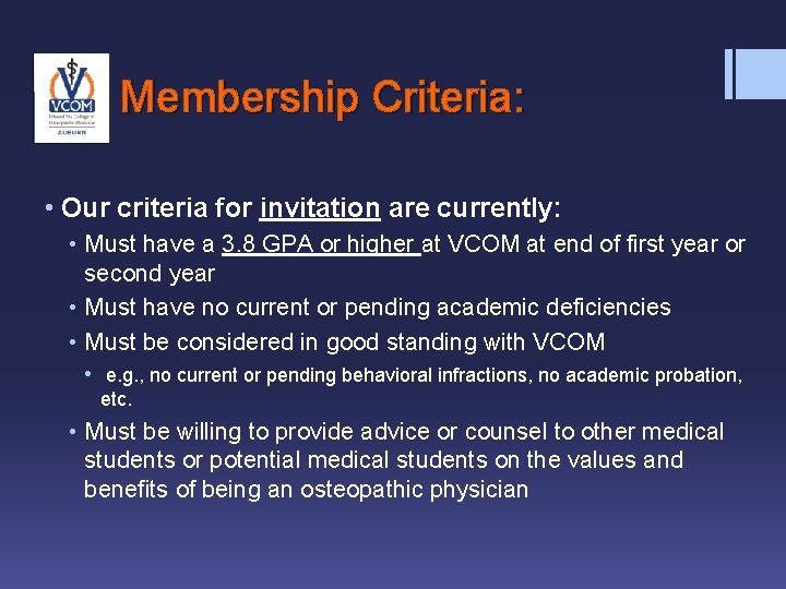 Membership Criteria: • Our criteria for invitation are currently: • Must have a 3.