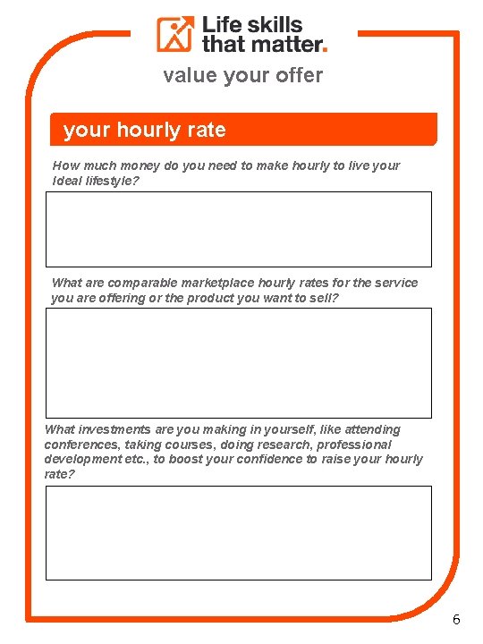 value your offer your hourly rate How much money do you need to make
