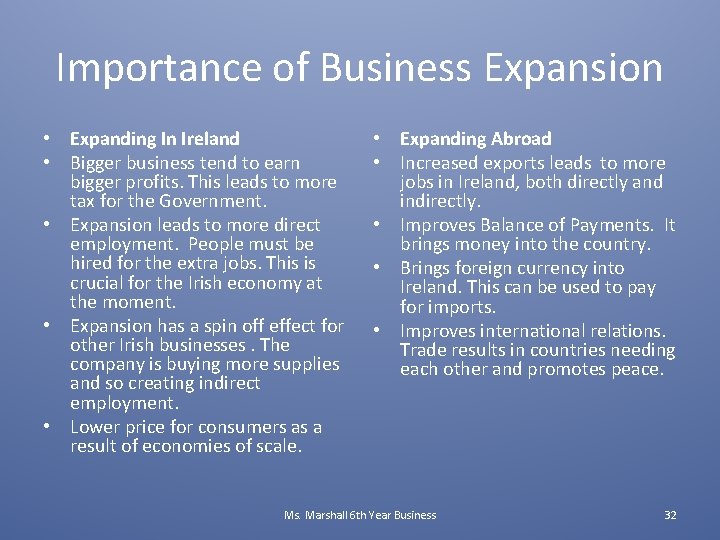 Importance of Business Expansion • Expanding In Ireland • Bigger business tend to earn