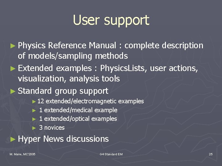 User support ► Physics Reference Manual : complete description of models/sampling methods ► Extended