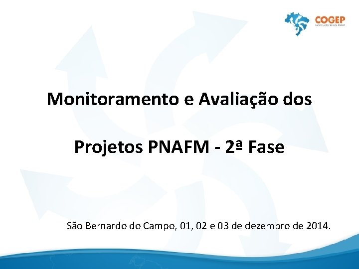 Monitoramento e Avaliação dos Projetos PNAFM - 2ª Fase São Bernardo do Campo, 01,