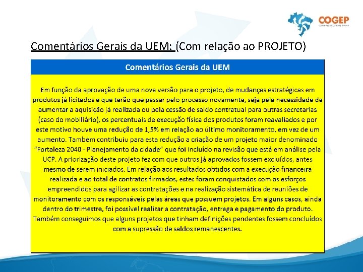 Comentários Gerais da UEM: (Com relação ao PROJETO) 