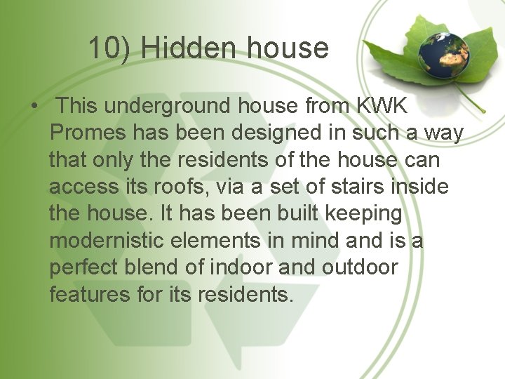 10) Hidden house • This underground house from KWK Promes has been designed in