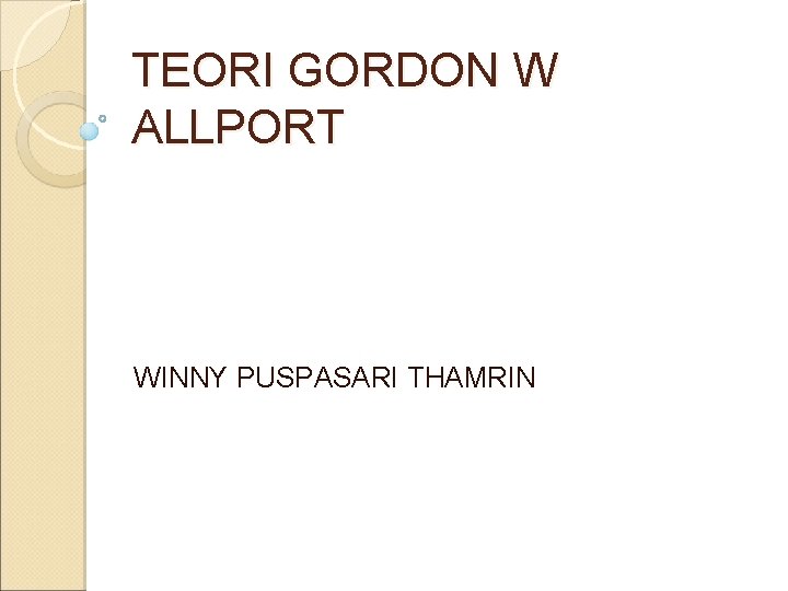 TEORI GORDON W ALLPORT WINNY PUSPASARI THAMRIN 