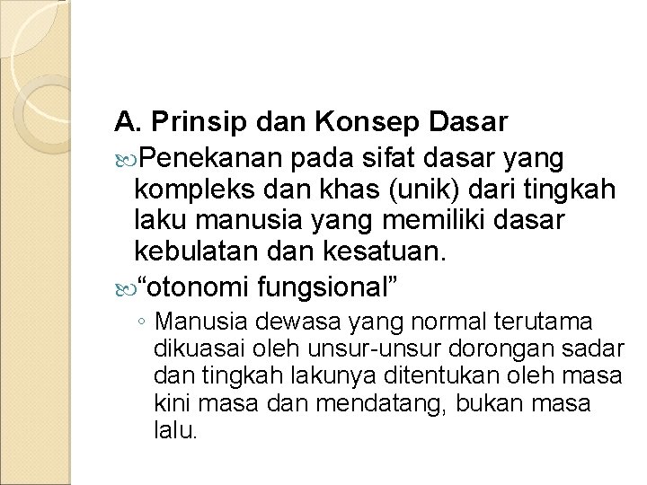 A. Prinsip dan Konsep Dasar Penekanan pada sifat dasar yang kompleks dan khas (unik)